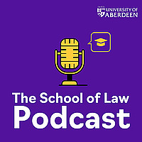 The School of Law Podcast