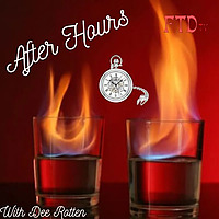 After Hours with Dee Rotten