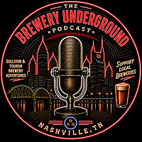 The Brewery Underground Podcast : Craft Beer Stories and Adventures