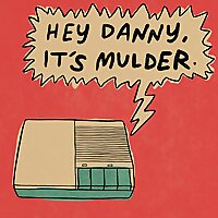 Hey Danny, It's Mulder.