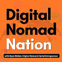 Digital Nomad Nation - Inspiring Stories From the Location Independent Lifestyle