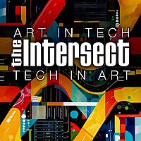 The Intersect of Tech and Art