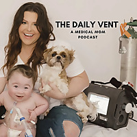 The Daily Vent: A Medical Mom Podcast