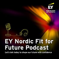 EY Nordic Fit For Future Podcast