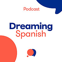 Dreaming Spanish Podcast Chats in Beginner Spanish