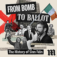 From Bomb to Ballot: The History of Sinn F&eacute;in
