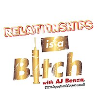 Relationships Is A Bitch