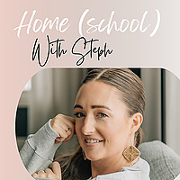 Home(school) with Steph