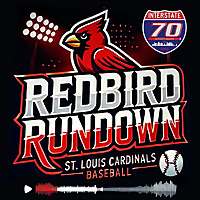 Redbird Rundown: a St. Louis Cardinals Podcast