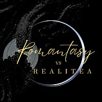 Romantasy vs. Realitea Podcast