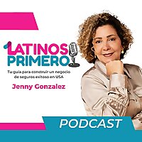 Latinos Primero: Tu gu&iacute;a para crecer y escalar tu negocio como agente de seguros en USA