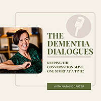 The Dementia Dialogues