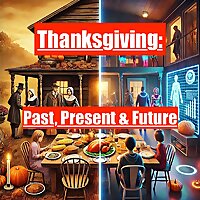 Thanksgiving: Past, Present and Future