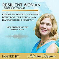 Resilient Woman Leadership Podcast