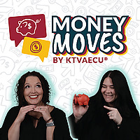 Money Moves by KTVAECU