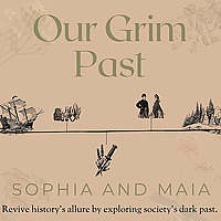 Our Grim Past | Morbid, Dark, Spooky, History