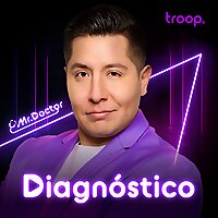 Diagn&oacute;stico, el Podcast