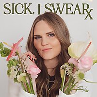 Sick, I Swear