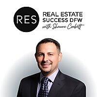 Real Estate Success DFW with Shaune Corbett
