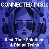 Connected in 3D: Real-Time Solutions and Digital Twins