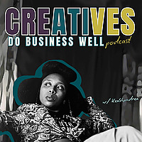 The Creatives Do Business Well Podcast