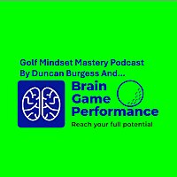 Golf Mindset Mastery Podcast