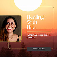 Healing with Hila