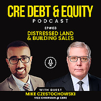 CRE Debt & Equity Podcast