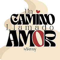 Un Camino Llamado Amor ❤️