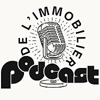 Le Podcast de l'Immobilier