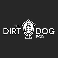 The Dirt Dog Pod