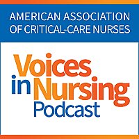 AACN Voices in Nursing Podcast