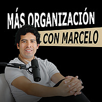 M&aacute;s organizaci&oacute;n con Marcelo