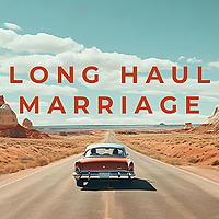 Long Haul Marriage Roadcast