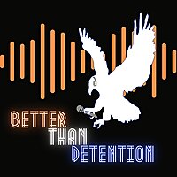 Better Than Detention