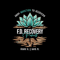 F.D. Recovery Podcast