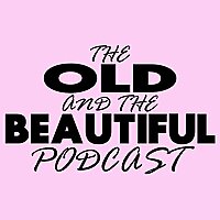 The Old and the Beautiful