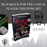 Blackjack for the Casual Player: The Podcast