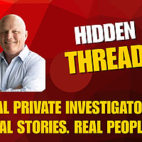 Hidden Threads: Real Private Investigators. Real Cases. Real Stories.