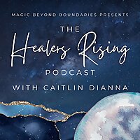 the Healers Rising Podcast