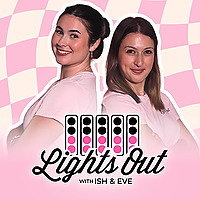 Lights Out with Ish & Eve