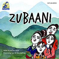 Zubaani: South-Asian Parenting Tips and Storytelling