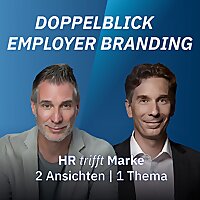 Doppelblick Employer Branding HR trifft Marke: Zwei Ansichten, ein Thema