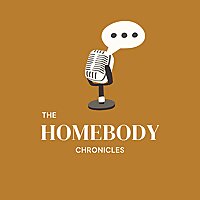 The Homebody Chronicles