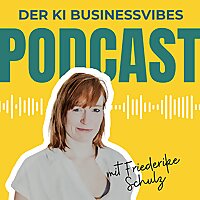Der KI Businessvibes Podcast