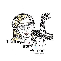 The Illegal Trans Woman