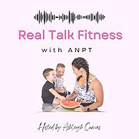 Real Talk Fitness with ANPT