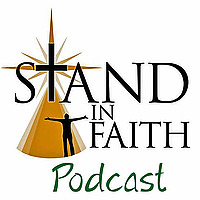 Stand In Faith Podcast
