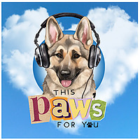 This Paw's For You Podcast&trade;
