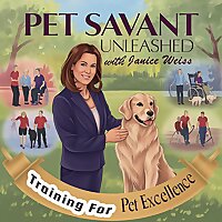 Pet Savant Unleashed with Janice Weiss